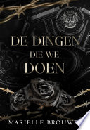 Marielle Brouwer — De dingen die we doen (Folsom Renegades, #1)