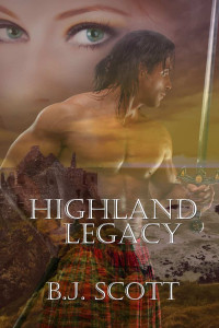 B. J. Scott [Scott, B. J.] — Highland Legacy (The Fraser Brothers Trilogy)