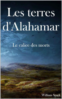 William Spark [Spark, William] — Le calice des morts