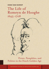 Henk van Nierop — The Life of Romeyn de Hooghe