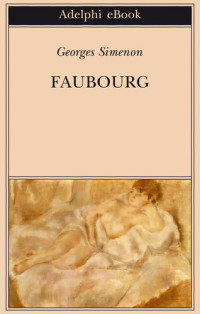 Georges Simenon — Faubourg