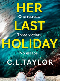 C. L. Taylor — Her Last Holiday