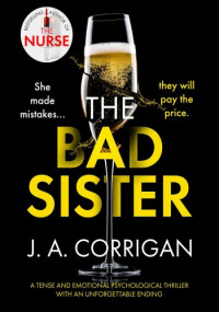 J. A. Corrigan — The Bad Sister