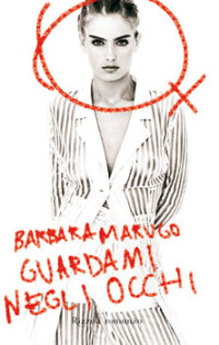 Barbara Marugo — Guardami negli occhi