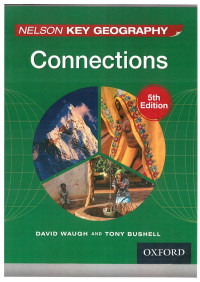 David Waugh, Tony Bushell — Nelson Key Geography. Connections. 5th edition