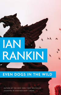 Ian Rankin — Even Dogs in the Wild