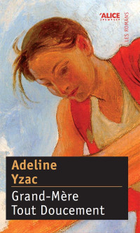 Yzac Adeline — Grand-Mère Tout Doucement