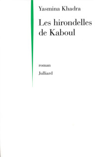 Yasmina Khadra — Les hirondelles de Kaboul