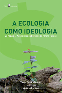 Vanderlei Dambros; — A ecologia como ideologia