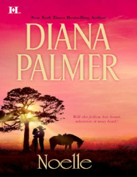 Diana Palmer — Noelle