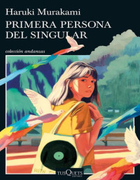 Haruki Murakami — Primera persona del singular