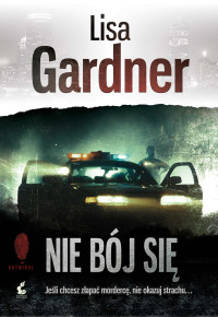 Lisa Gardner — Nie bój się