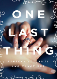 Rebecca St. James & Nancy N. Rue — One Last Thing