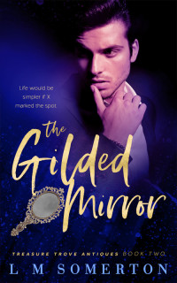 L.M. Somerton — The Gilded Mirror