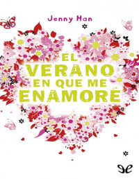 Jenny Han — El Verano en Que Me Enamoré