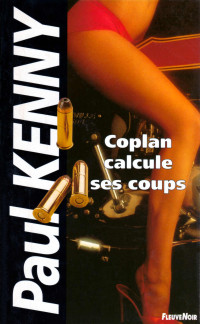 Paul Kenny [Kenny, Paul] — Coplan calcule ses coups