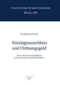 Dr. iur. Jan Benjamin Daniels — Sitzungsausschluss und Ordnungsgeld