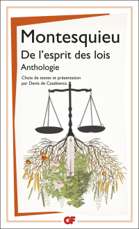 Montesquieu [Montesquieu] — De l’esprit des lois (GF)