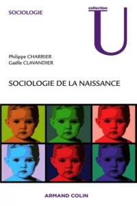 Gaëlle Clavandier & Philippe Charrier — Sociologie de la naissance