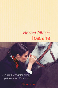 Vincent Ollivier [Ollivier, Vincent] — Toscane