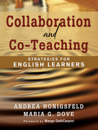 Honigsfeld, Andrea, Dove, Maria G. & Maria G. Dove — Collaboration and Co-Teaching