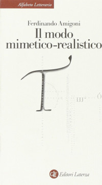 Ferdinando Amigoni — Il modo mimetico-realistico (Serie Le Forme nella storia) (Italian Edition)