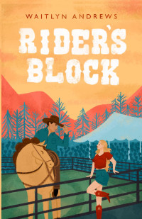 Waitlyn Andrews — Rider's Block