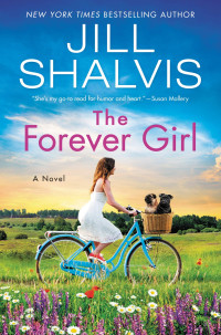 Jill Shalvis — The Forever Girl: A Novel