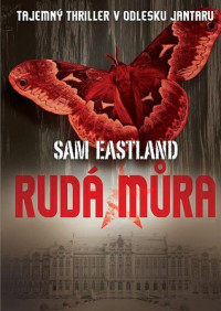 Sam Eastland — Rudá můra