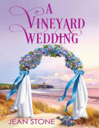 Jean Stone — A Vineyard Wedding (A Vineyard Novel Book 5)