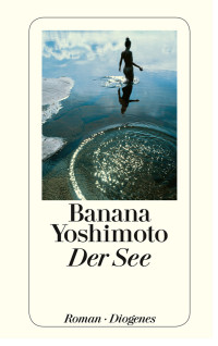 Yoshimoto, Banana [Yoshimoto, Banana] — Der See