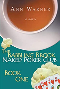 Ann Warner [Warner, Ann] — The Babbling Brook Naked Poker Club - Book One: Large Print