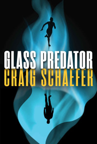 Craig Schaefer — Glass Predator (Harmony Black Series Book 3)
