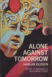 Harlan Ellison — Alone Against Tomorrow