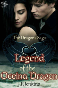 Jenkins, J.F. — Legend of the Oceina Dragon (The Dragons Saga)