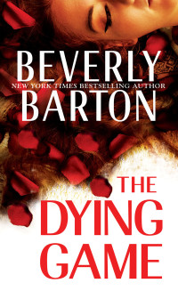 Beverly Barton — The Dying Game