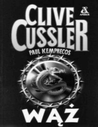 Cussler Clive & Paul Kemprecos — 01_Wąż