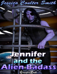 Jessica Coulter Smith — Jennifer and the Alien Badass 