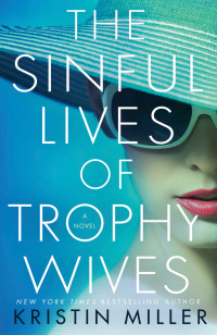 Kristin Miller — The Sinful Lives of Trophy Wives