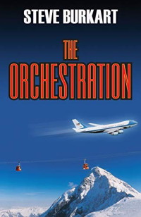 Stephen L. Burkart — The Orchestration
