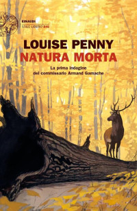 Louise Penny — Natura morta