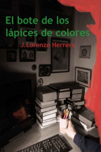 J. Lorenzo Herrera — El bote de los lápices de colores