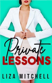 Liza Mitchell [Mitchell, Liza] — Private Lessons (Deep Desires)