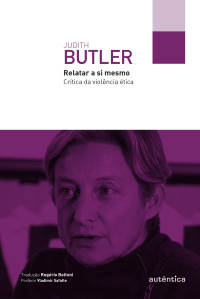 Judith Butler — Relatar a si mesmo