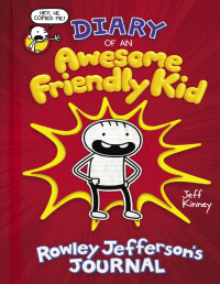 Jeff Kinney — Diary of an Awesome Friendly Kid: Rowley Jefferson's Journal