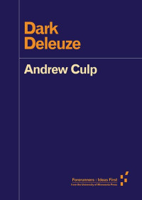 Culp, Andrew — Dark Deleuze