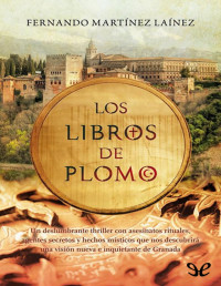 Fernando Martínez Laínez — Los Libros De Plomo