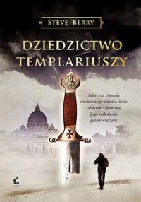 Steve Berry — Dziedzictwo Templariuszy