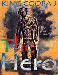 King Coopa J — The Hero (Matt Cain Novel Book 1)