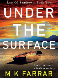 Farrar, M K — Law of Sandtown 02-Under the Surface